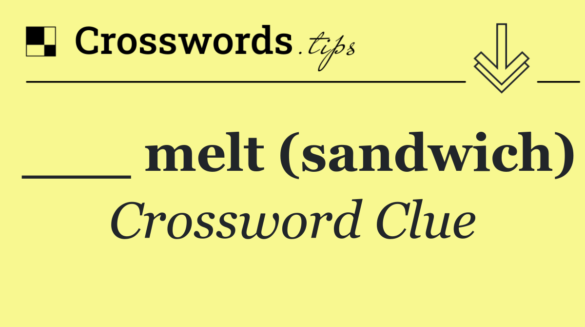___ melt (sandwich)