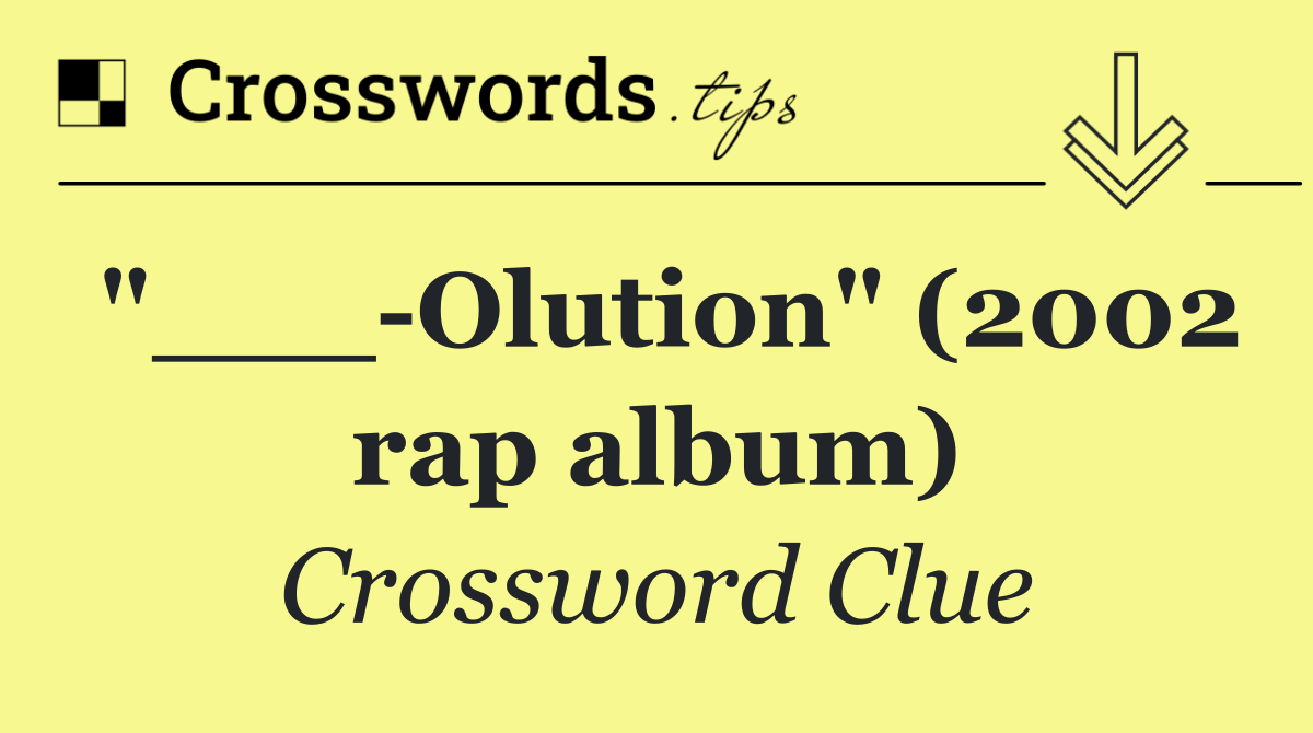 "___ Olution" (2002 rap album)