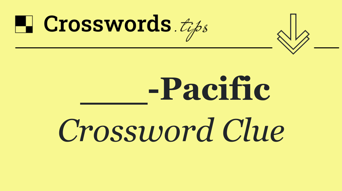 ___ Pacific