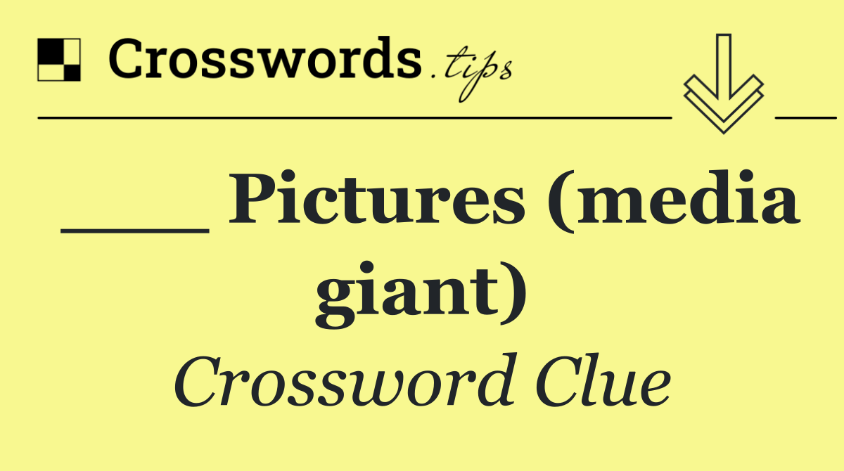 ___ Pictures (media giant)