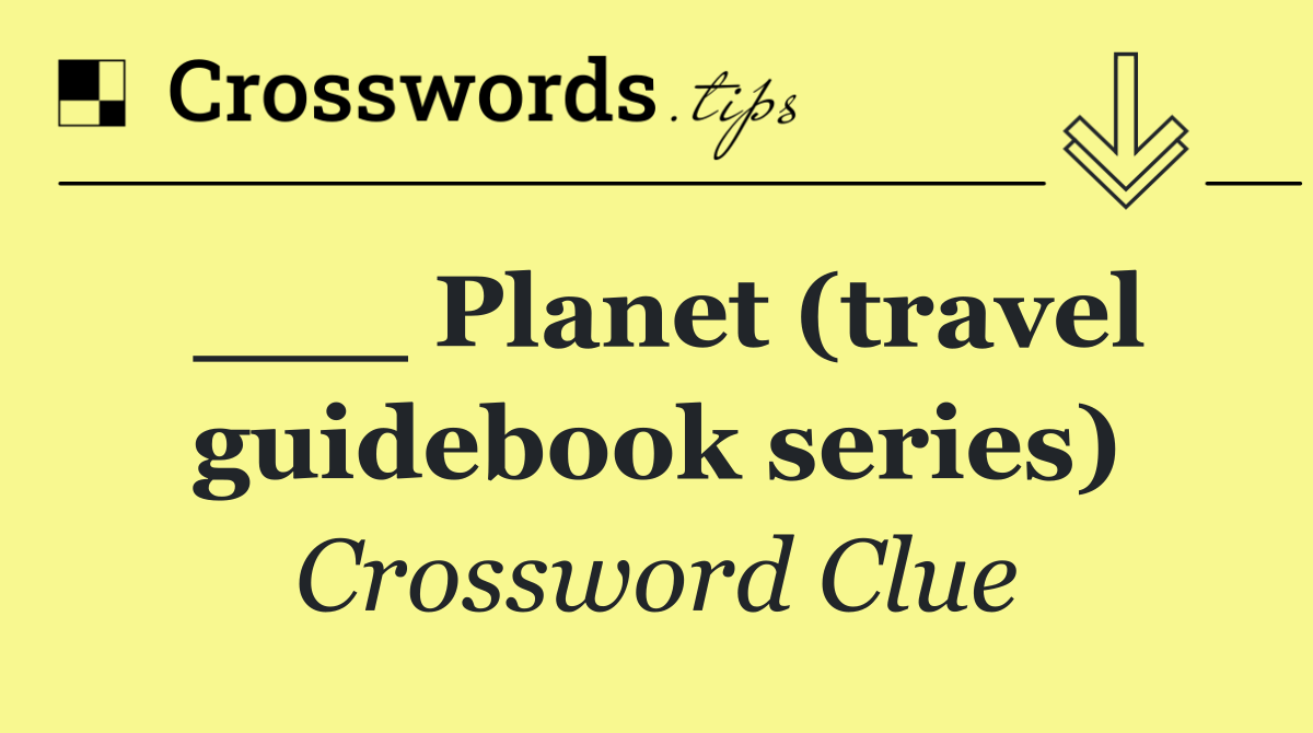 ___ Planet (travel guidebook series)