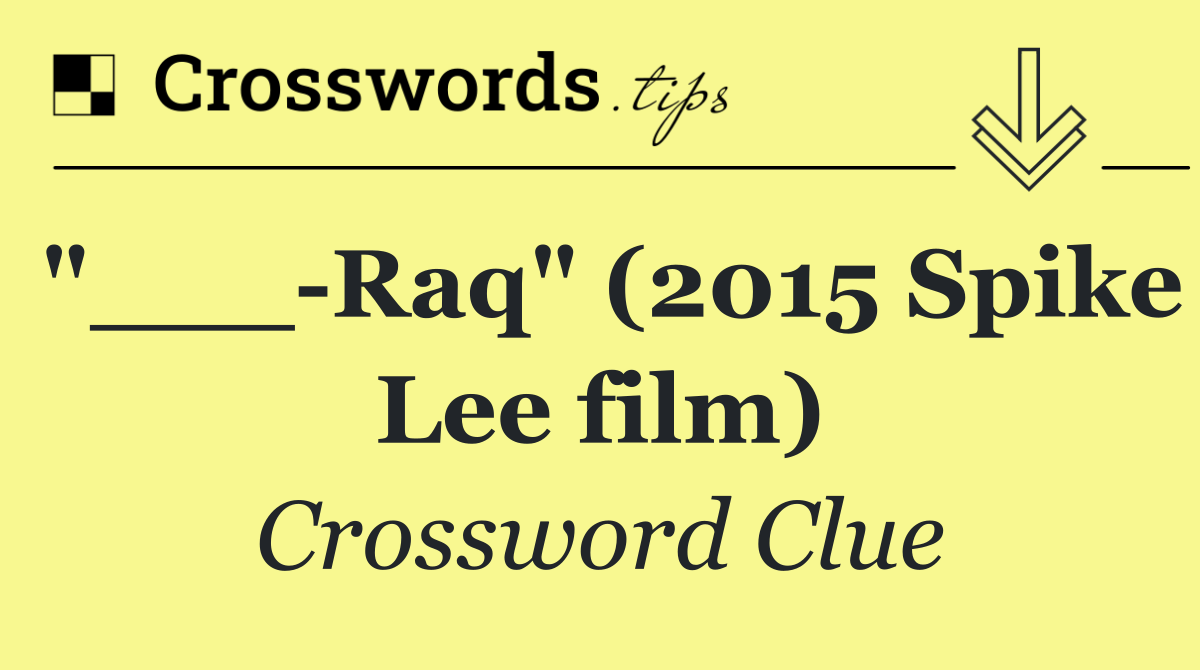 "___ Raq" (2015 Spike Lee film)