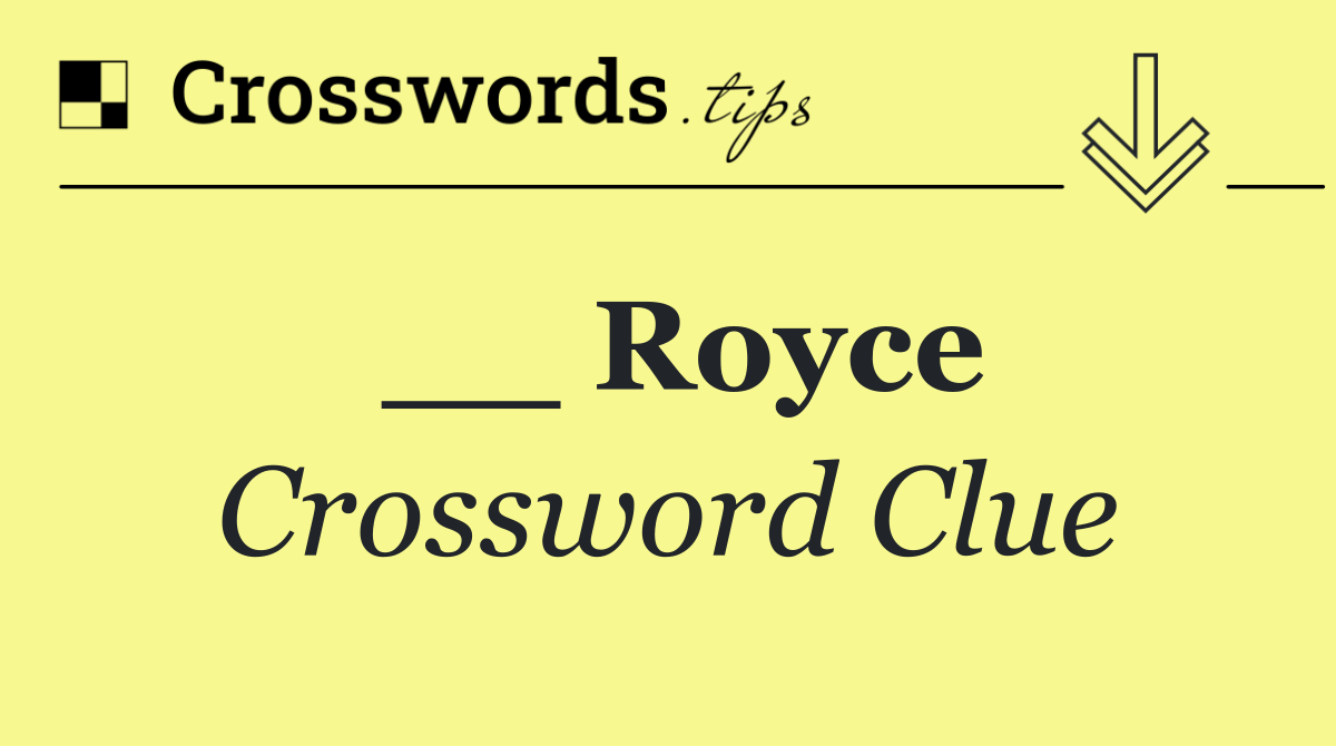 __ Royce