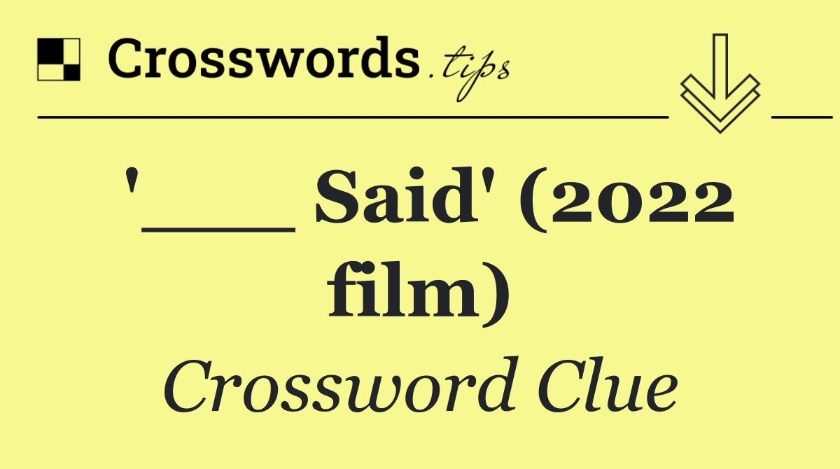 '___ Said' (2022 film)