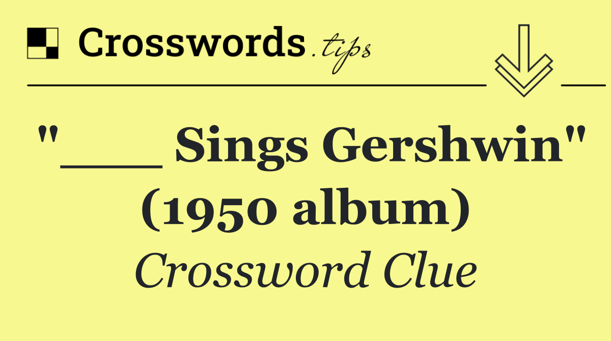 "___ Sings Gershwin" (1950 album)