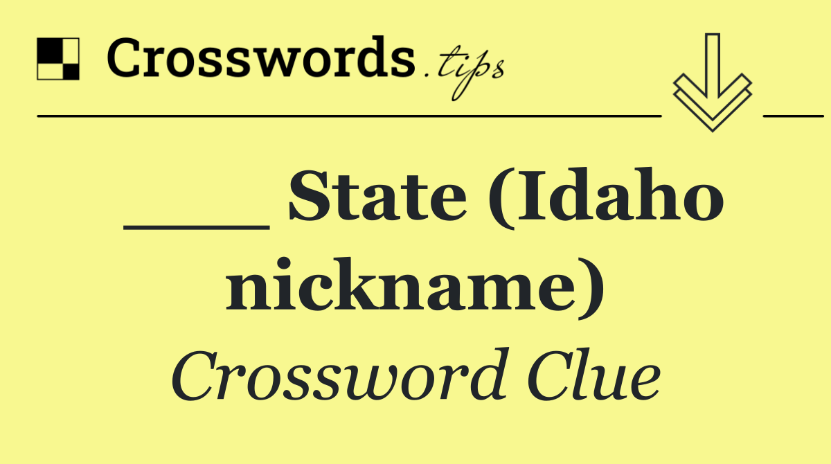 ___ State (Idaho nickname)