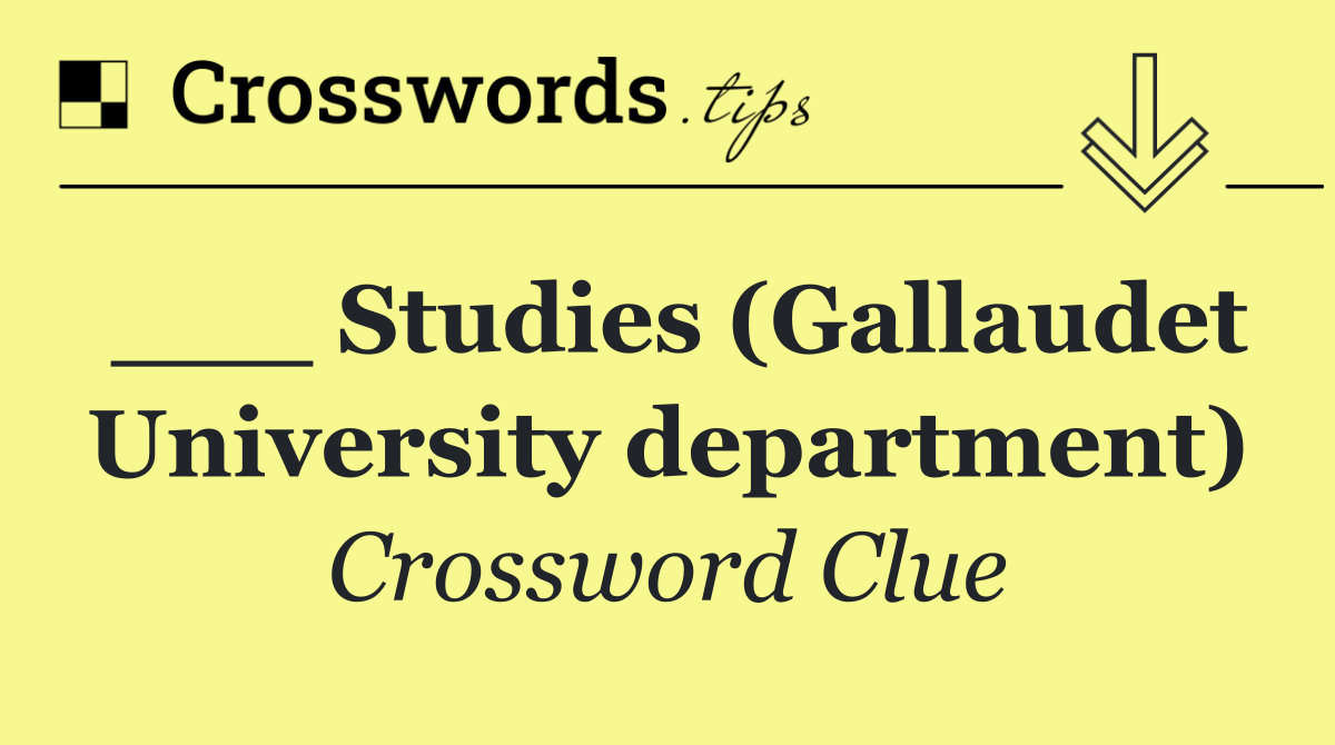 ___ Studies (Gallaudet University department)