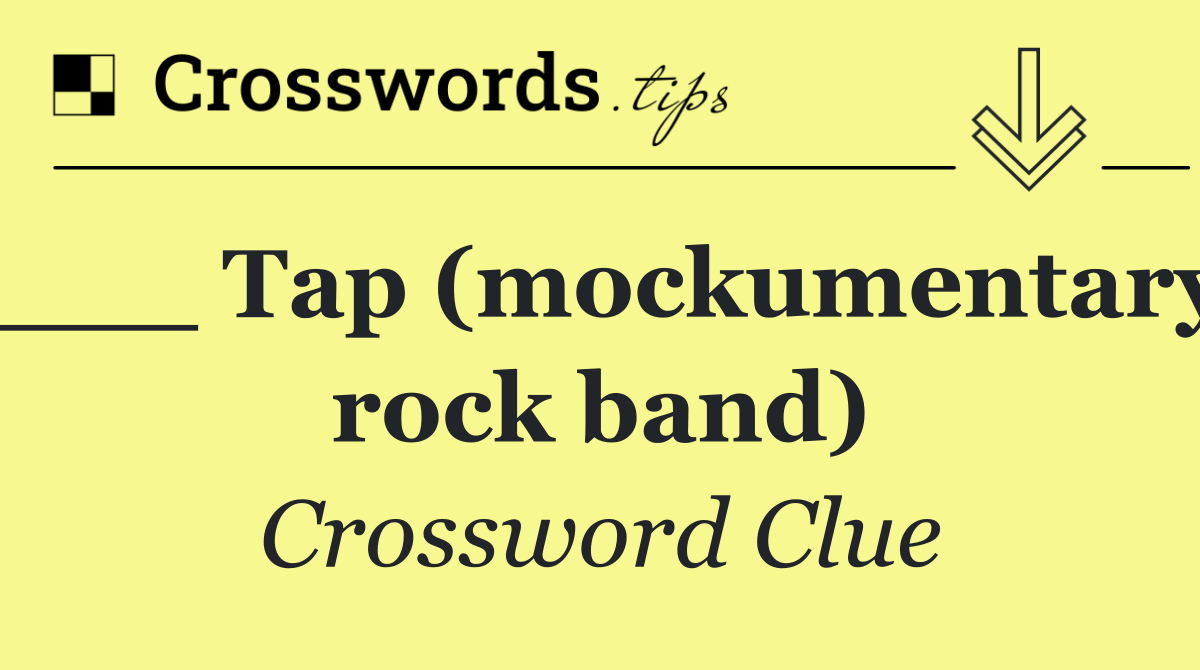 ___ Tap (mockumentary rock band)