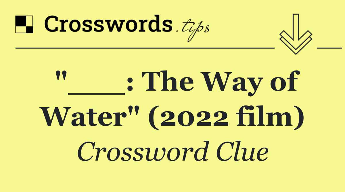 "___: The Way of Water" (2022 film)