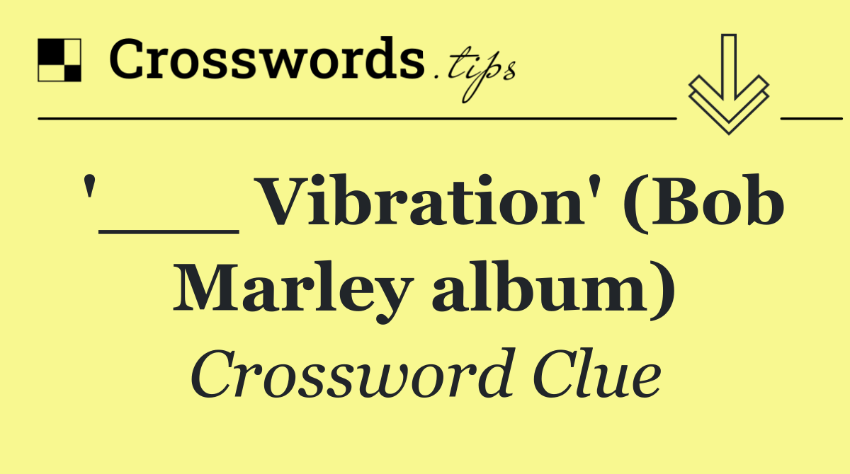 '___ Vibration' (Bob Marley album)
