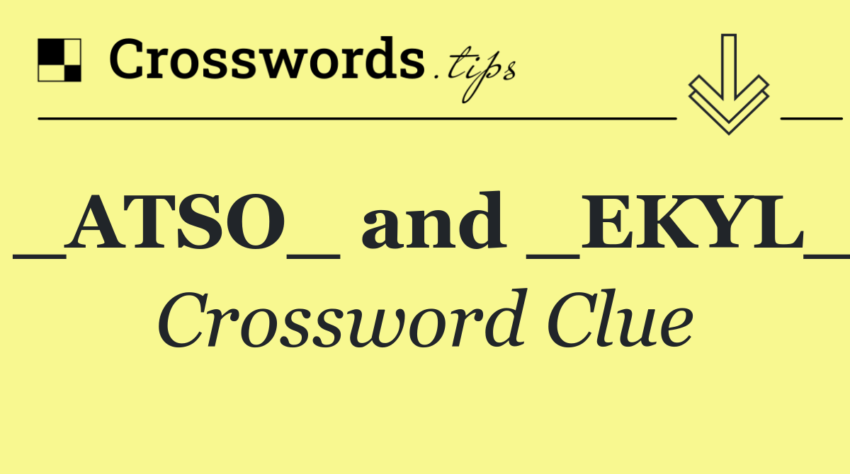_ATSO_ and _EKYL_