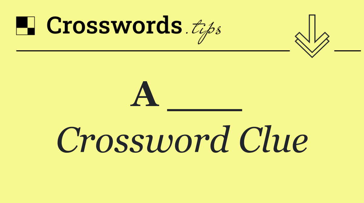 A ___