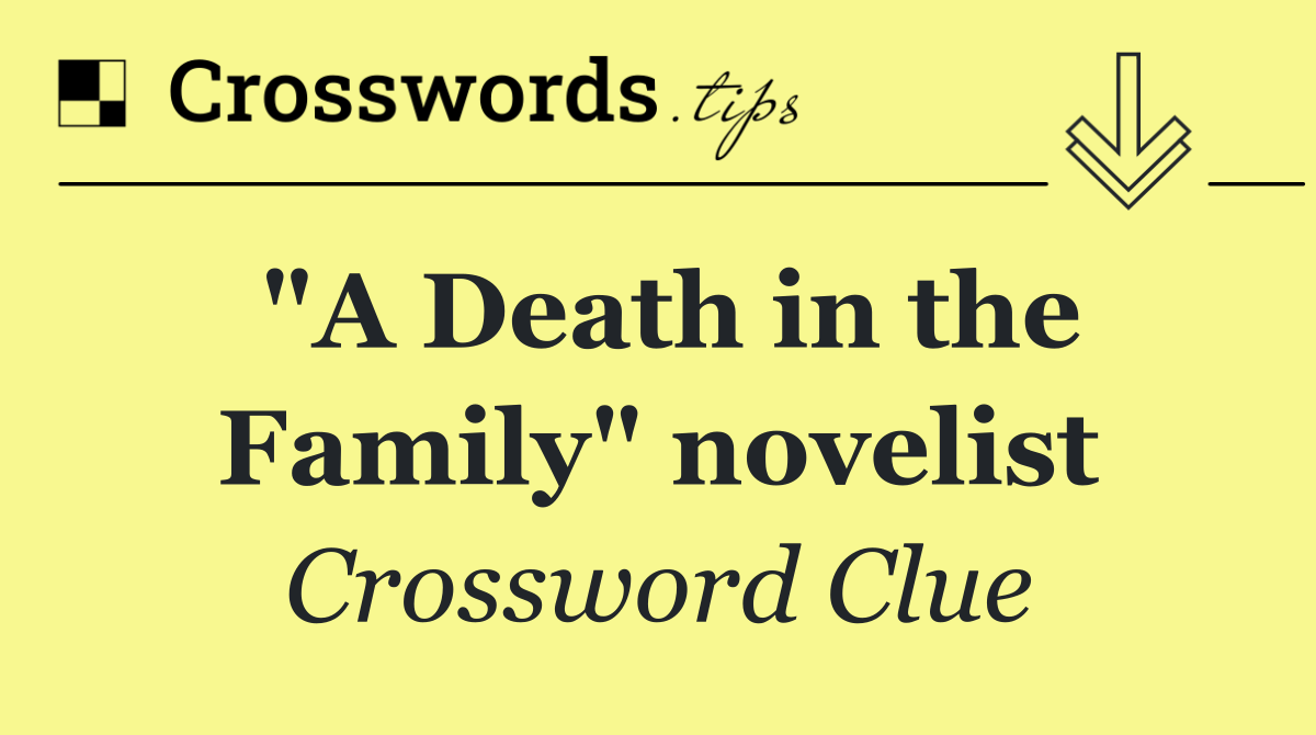 "A Death in the Family" novelist