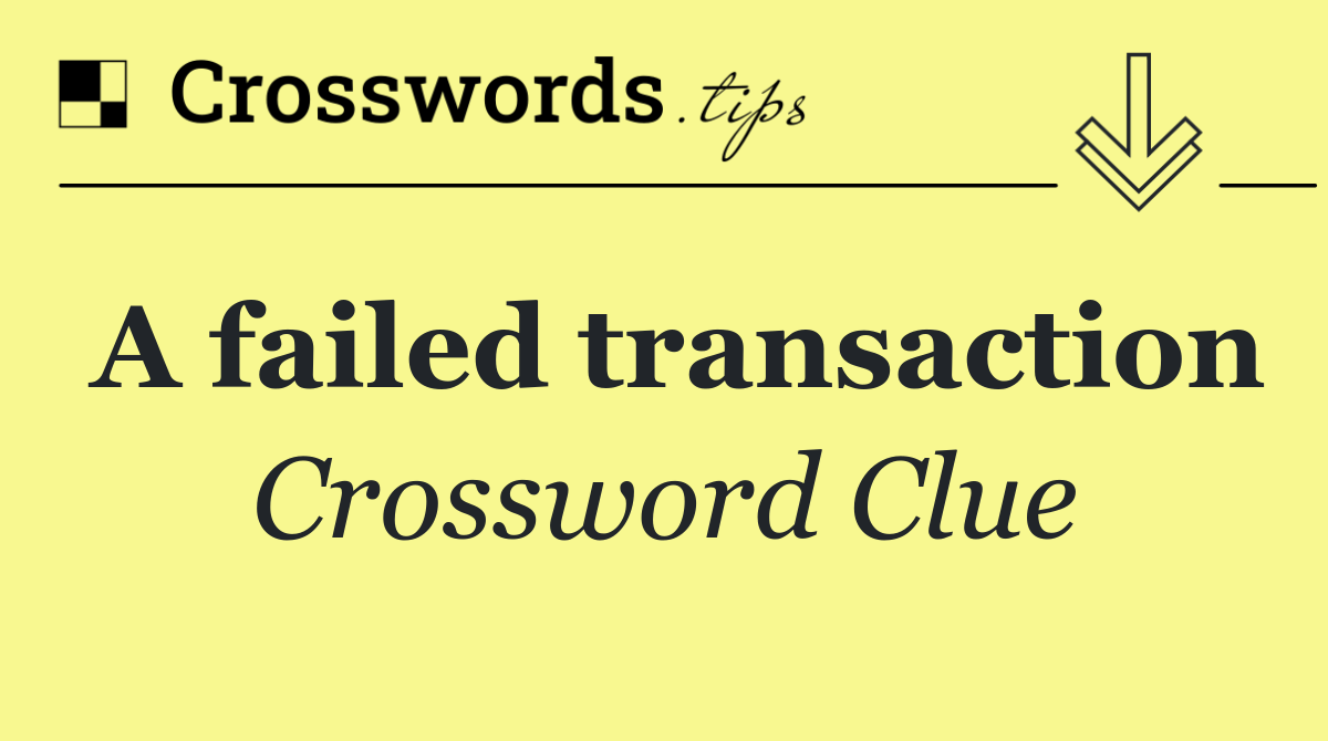 A failed transaction