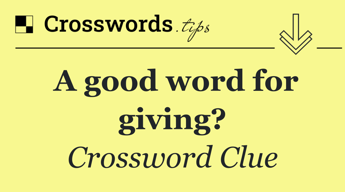 A good word for giving?