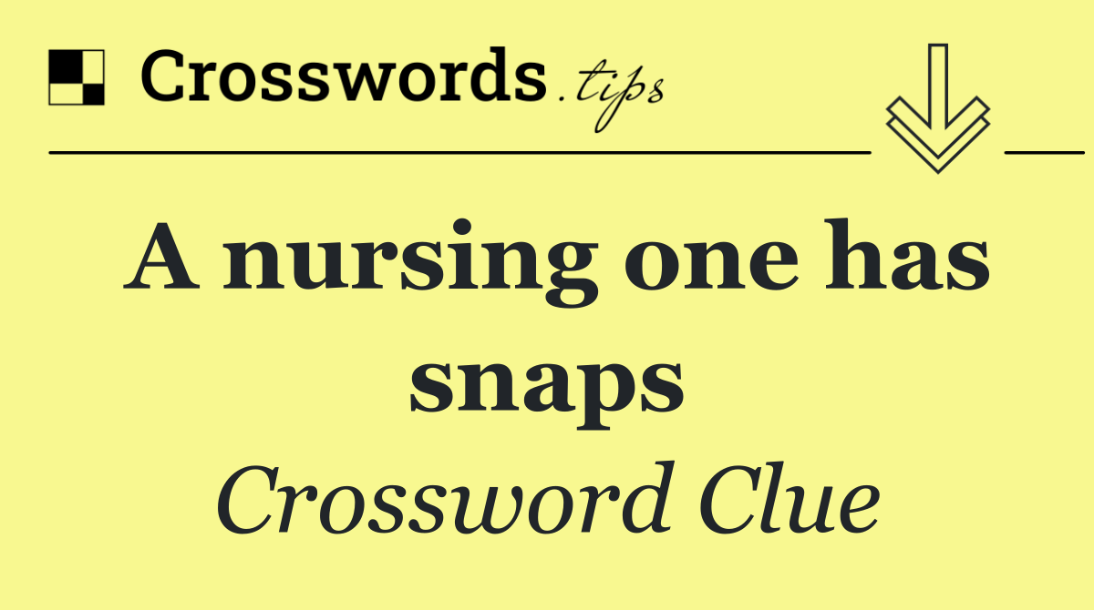 A nursing one has snaps