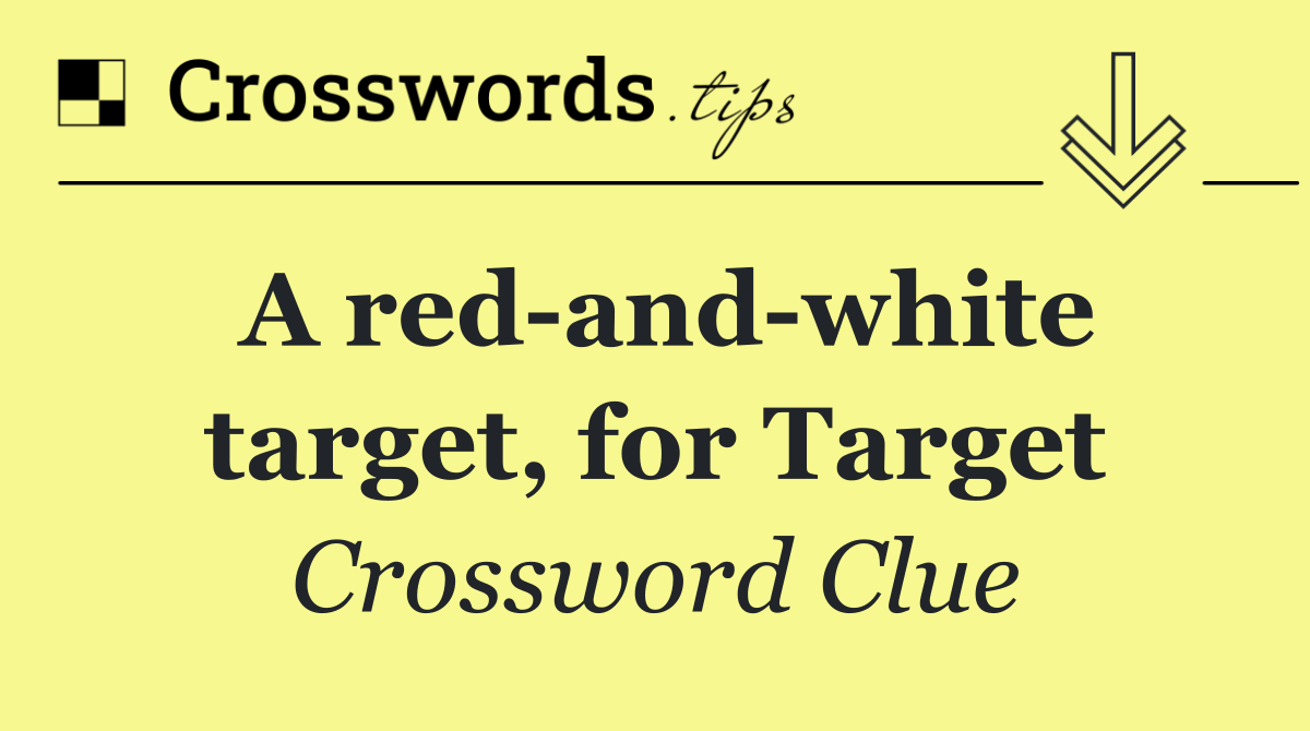 A red and white target, for Target