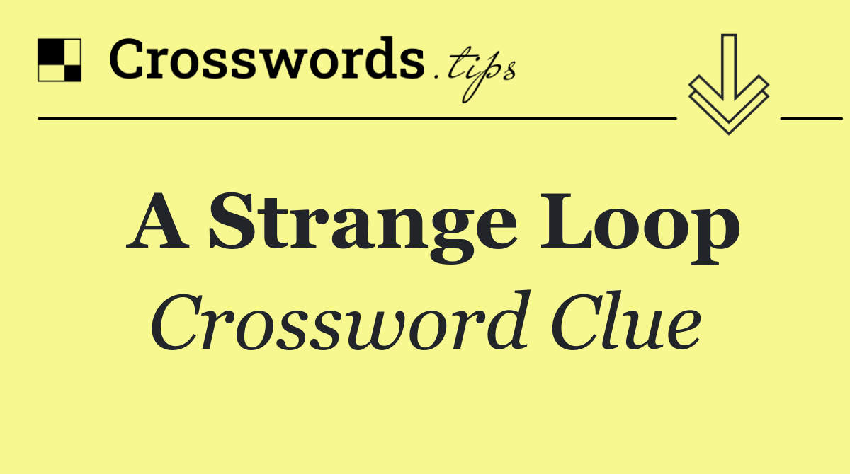 A Strange Loop