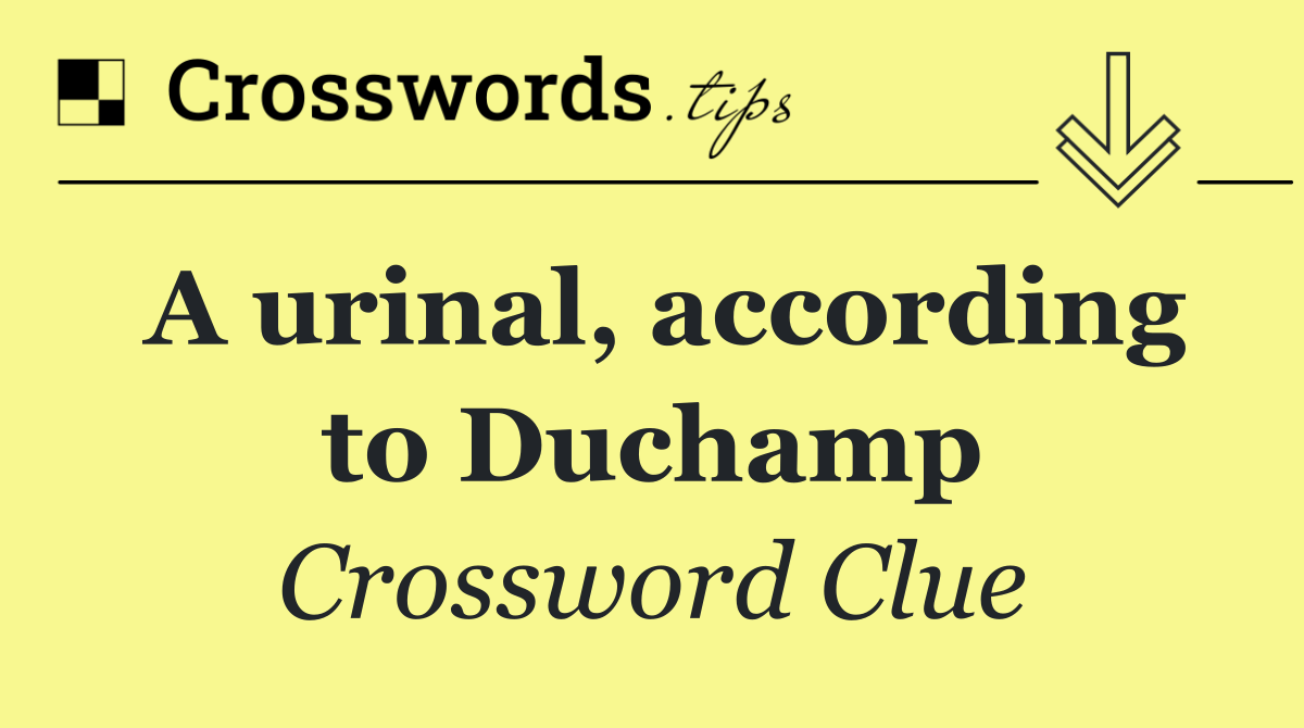A urinal, according to Duchamp