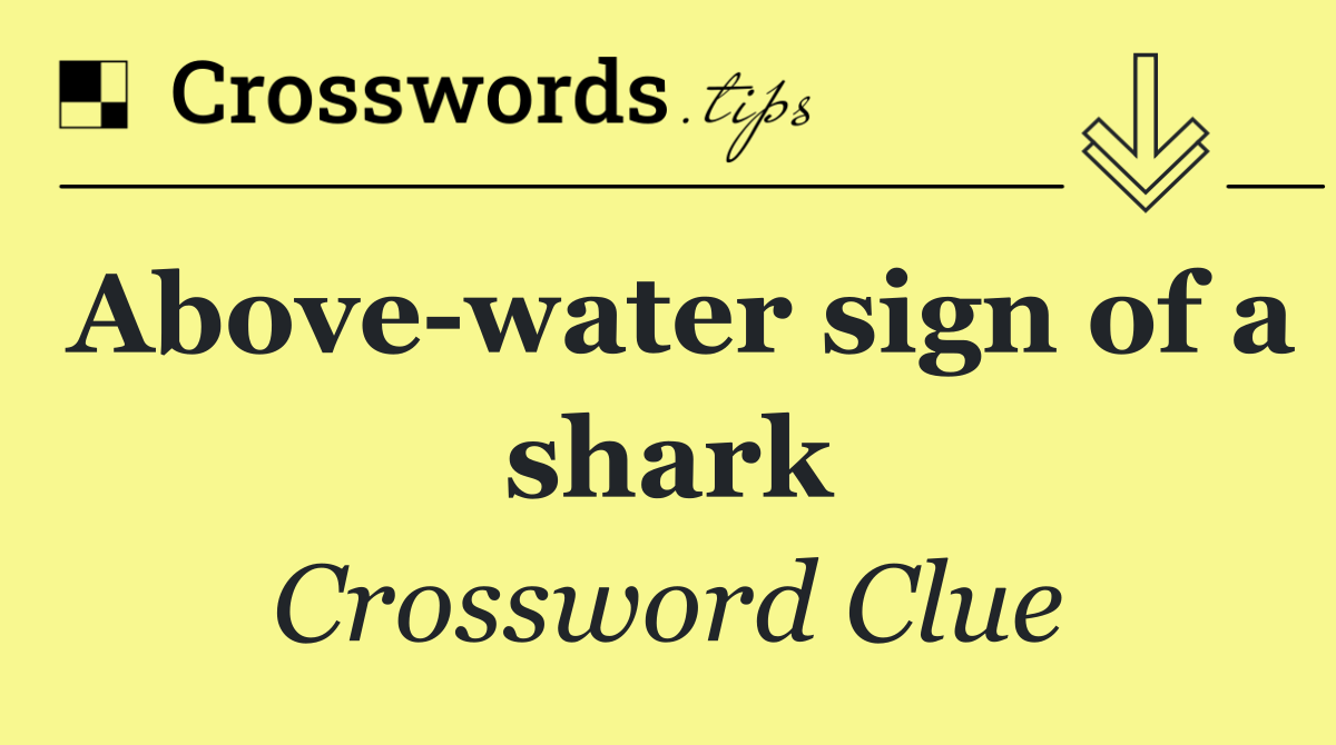 Above water sign of a shark