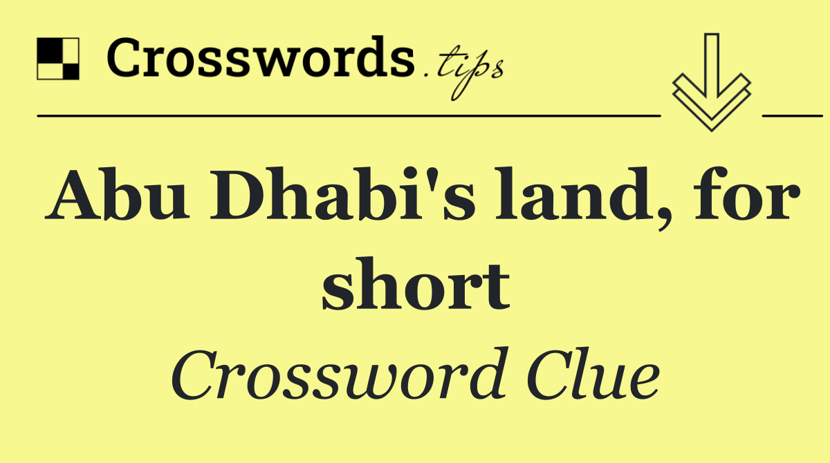 Abu Dhabi's land, for short