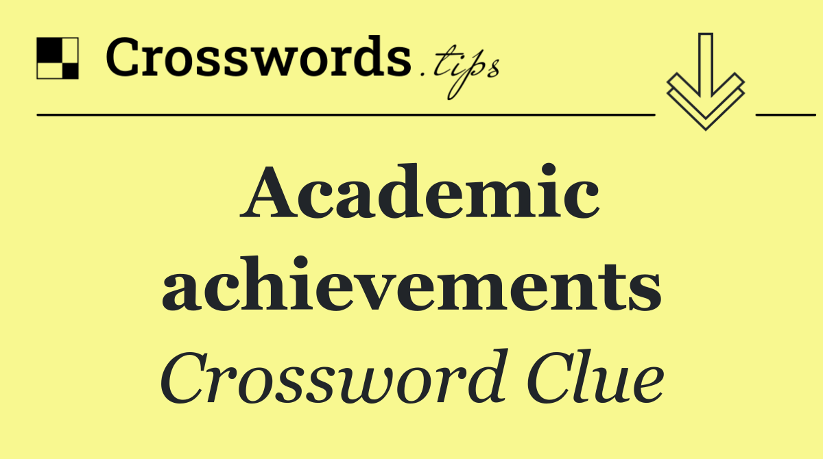 Academic achievements