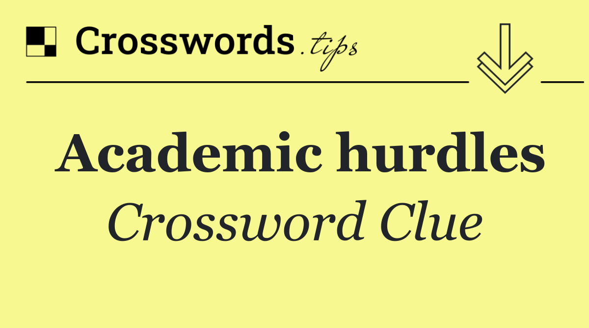 Academic hurdles