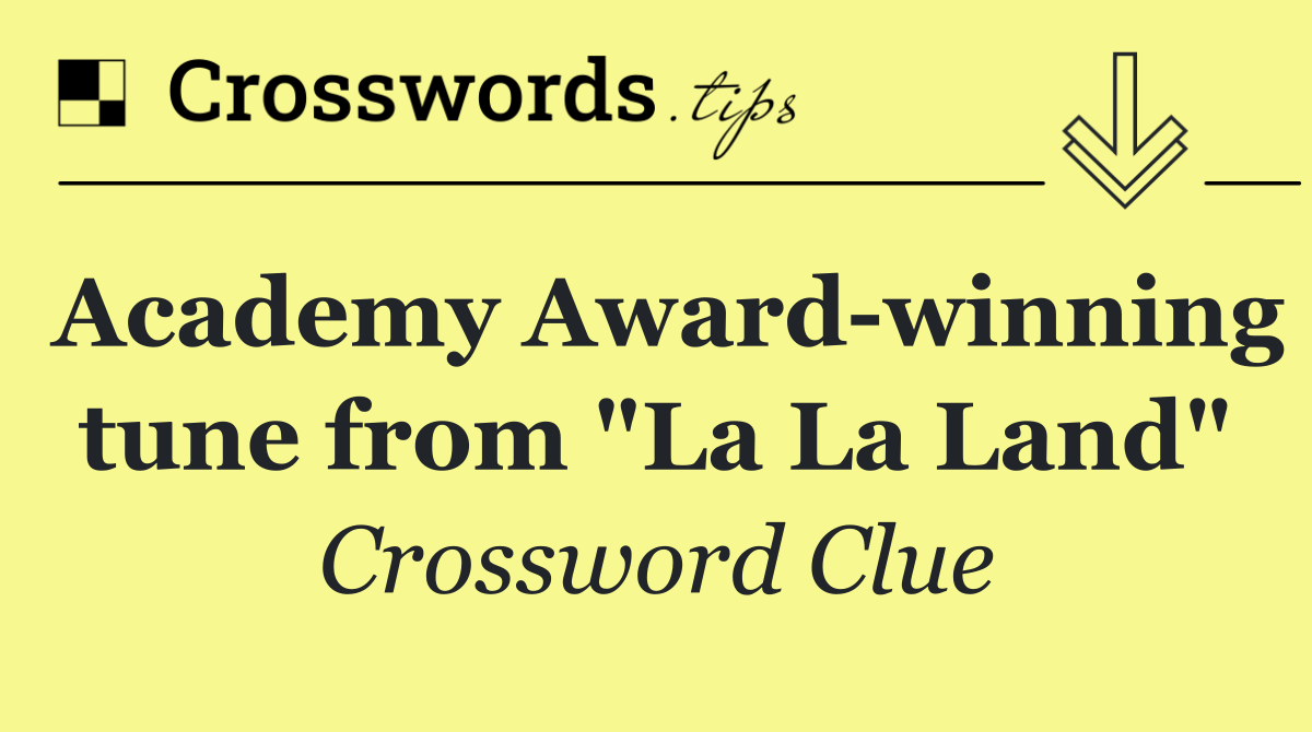 Academy Award winning tune from "La La Land"