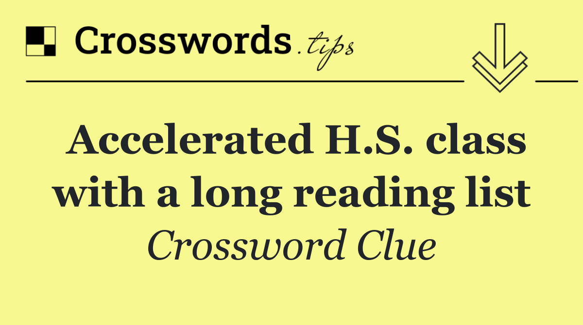 Accelerated H.S. class with a long reading list