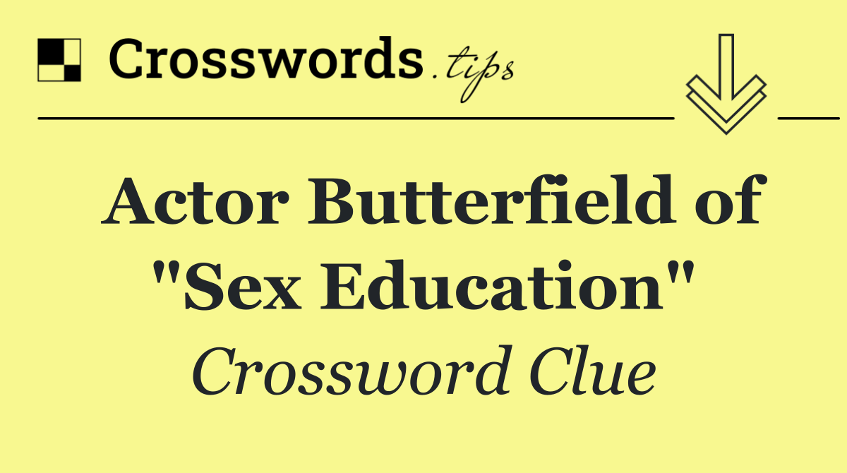 Actor Butterfield of "Sex Education"