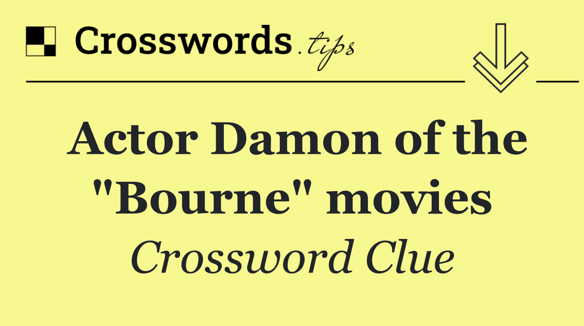 Actor Damon of the "Bourne" movies