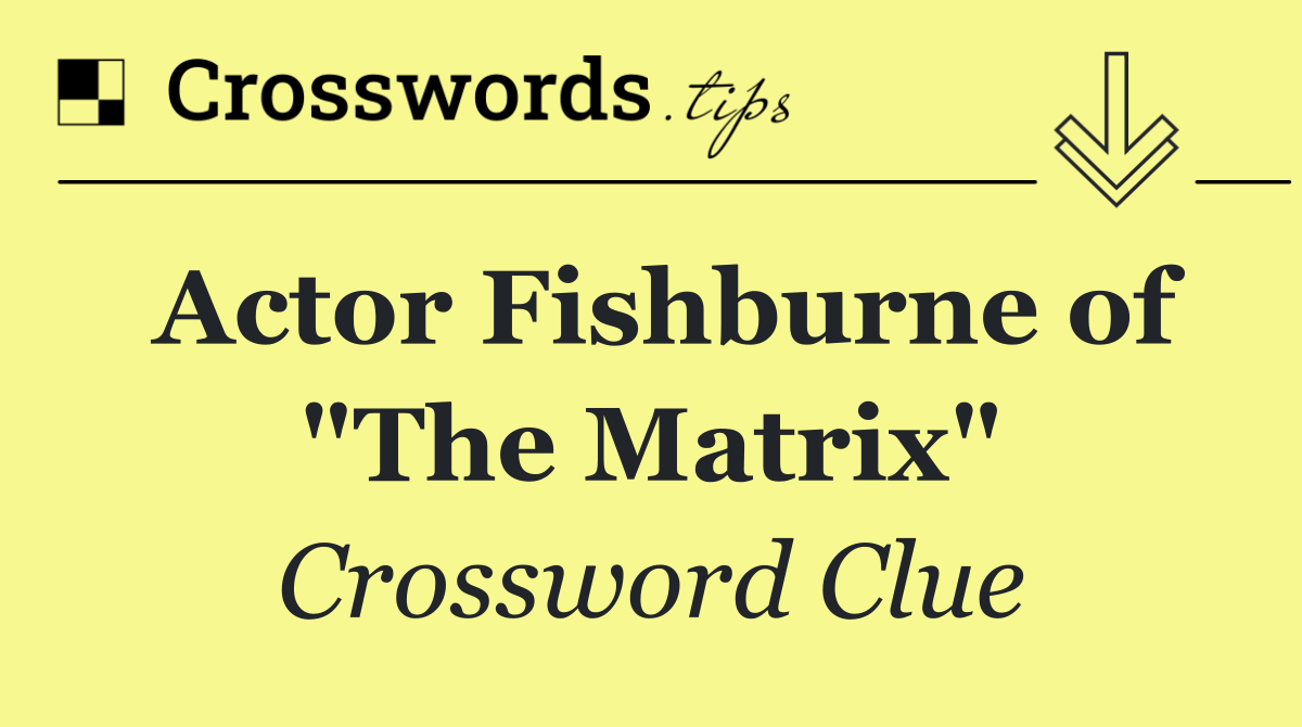 Actor Fishburne of "The Matrix"