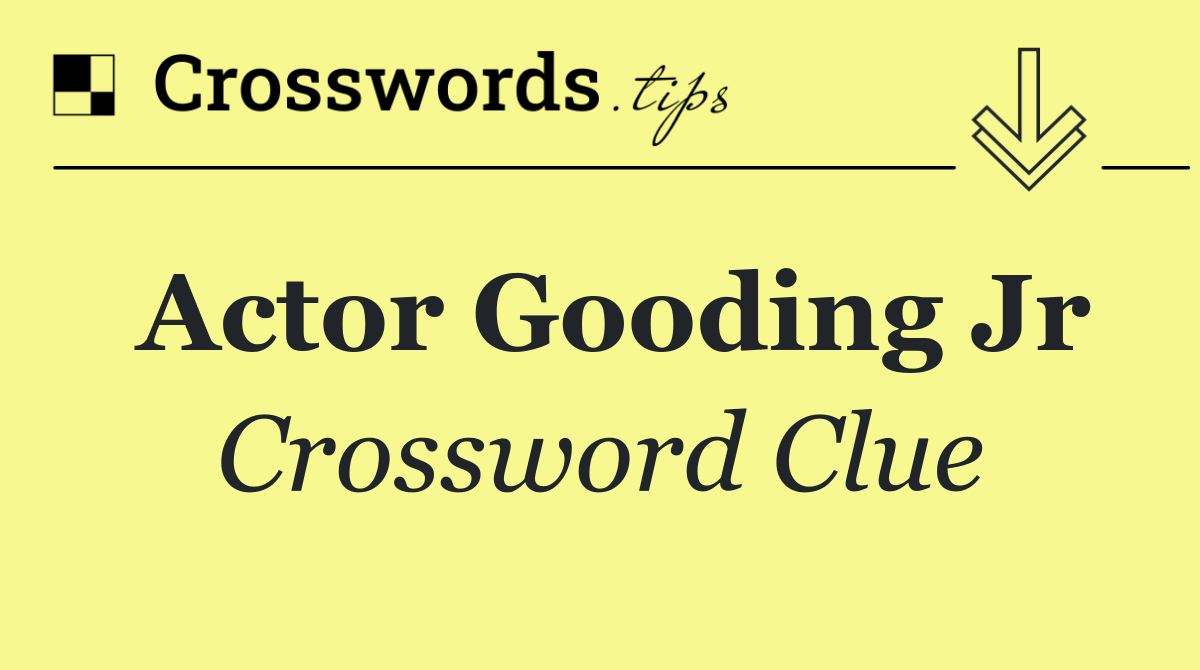 Actor Gooding Jr
