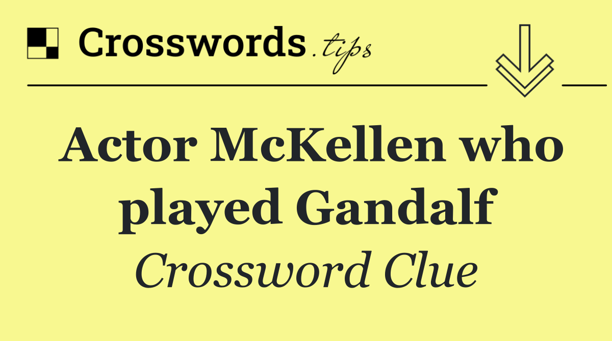 Actor McKellen who played Gandalf