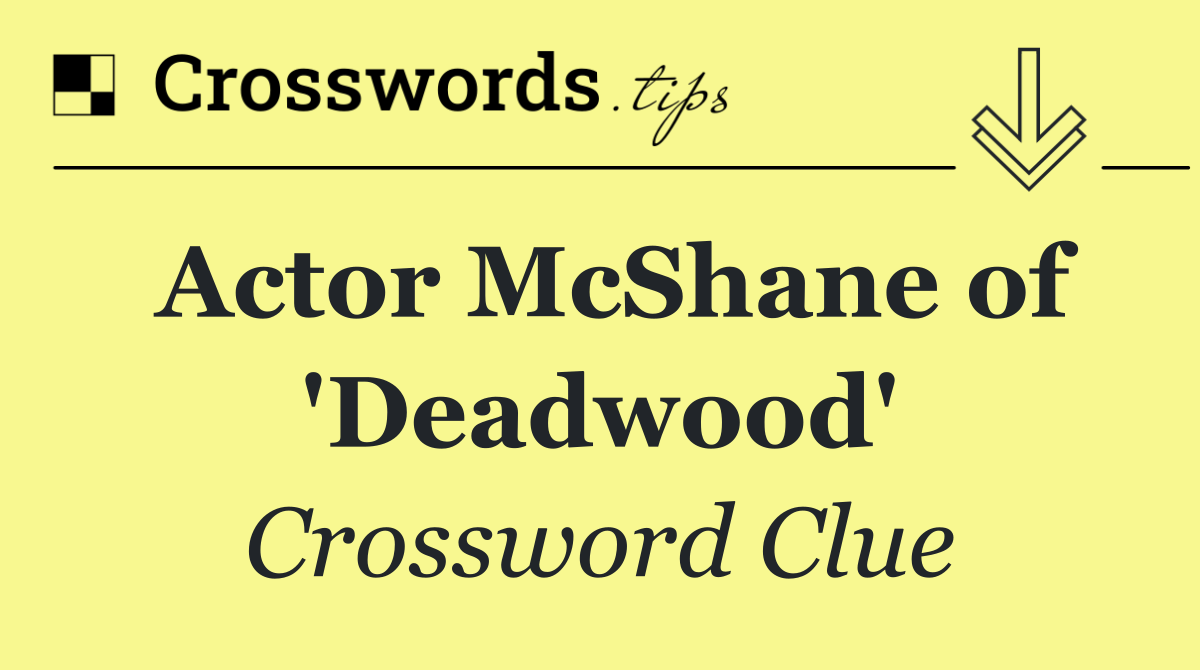 Actor McShane of 'Deadwood'