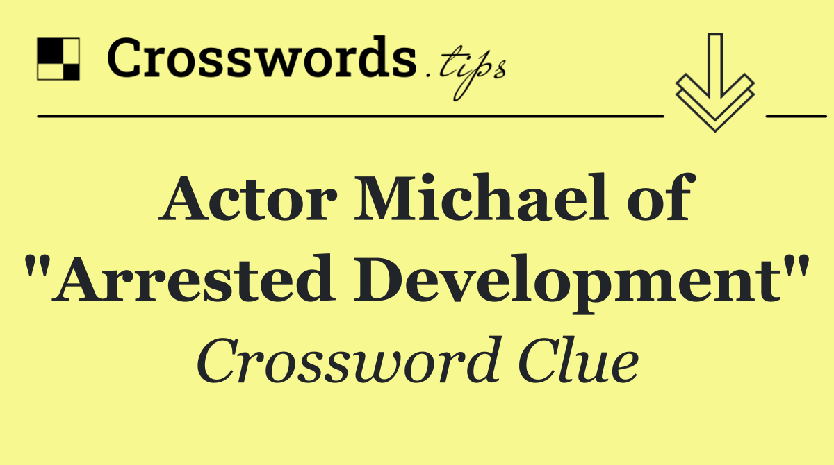 Actor Michael of "Arrested Development"