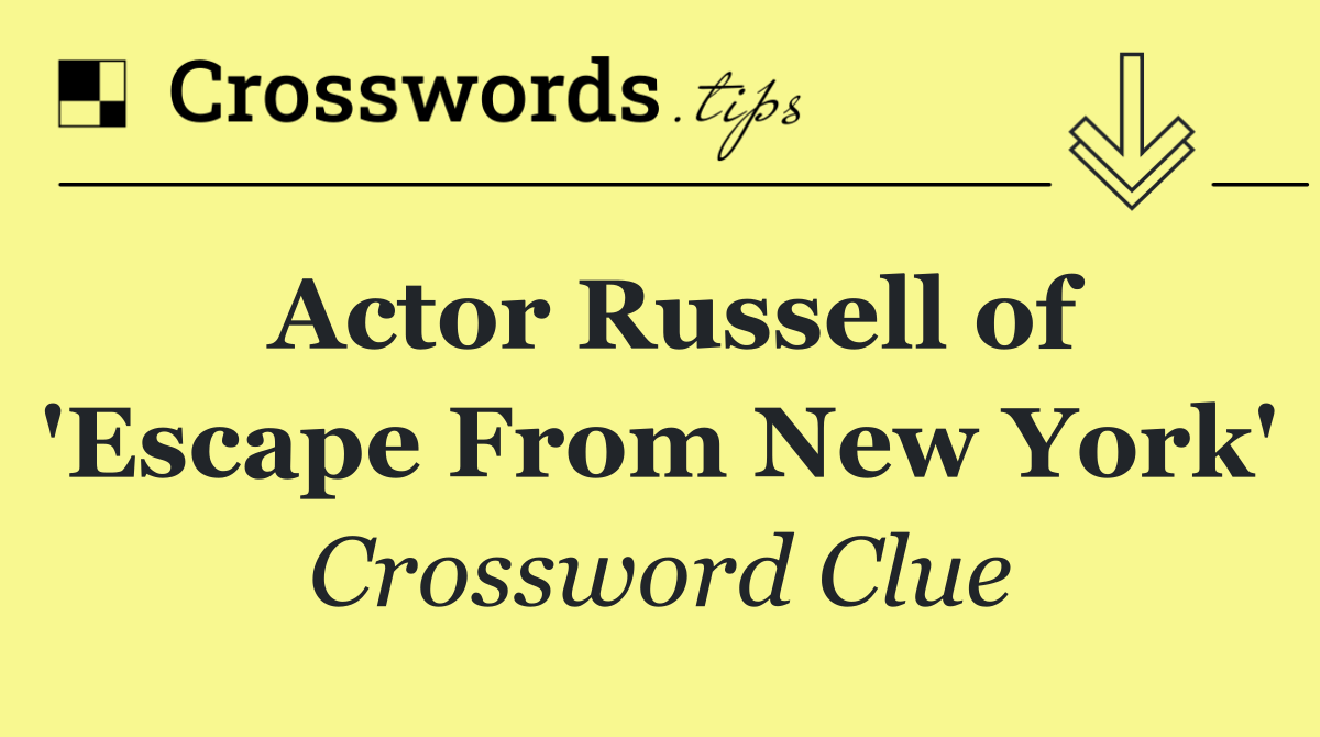 Actor Russell of 'Escape From New York'