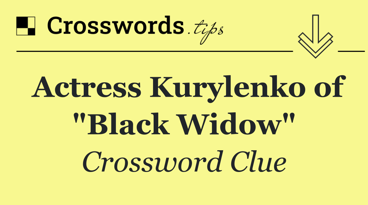 Actress Kurylenko of "Black Widow"