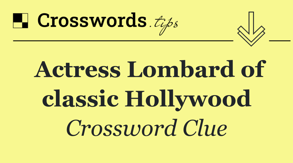 Actress Lombard of classic Hollywood