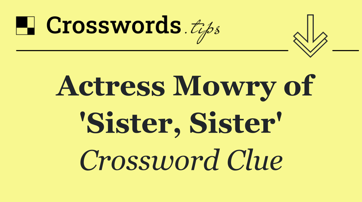 Actress Mowry of 'Sister, Sister'