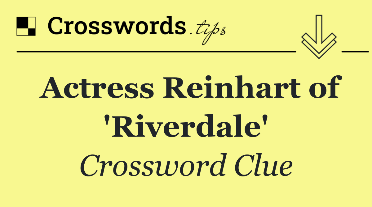 Actress Reinhart of 'Riverdale'