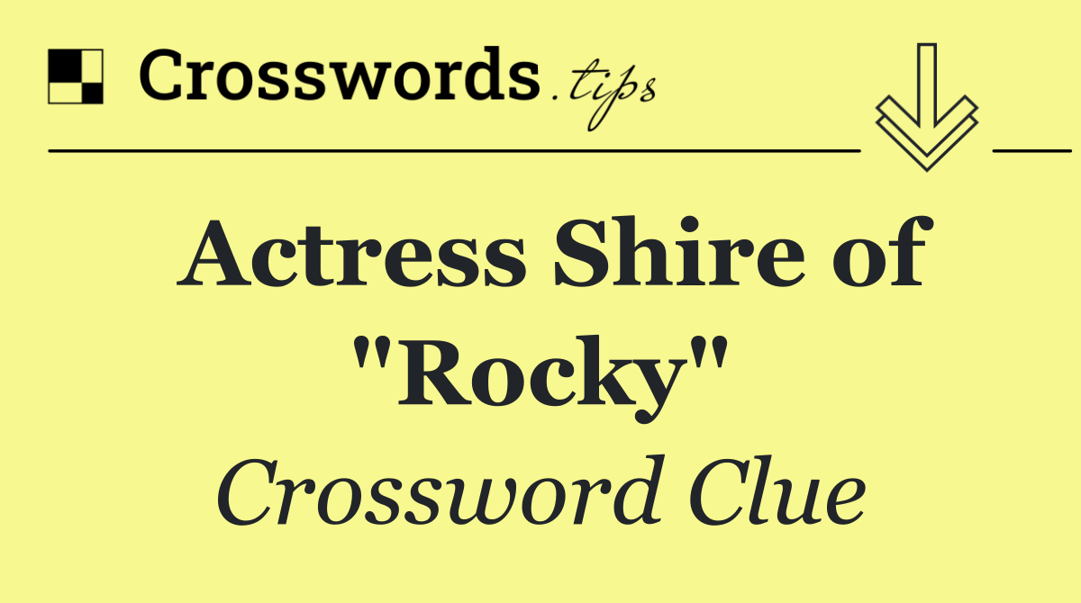 Actress Shire of "Rocky"