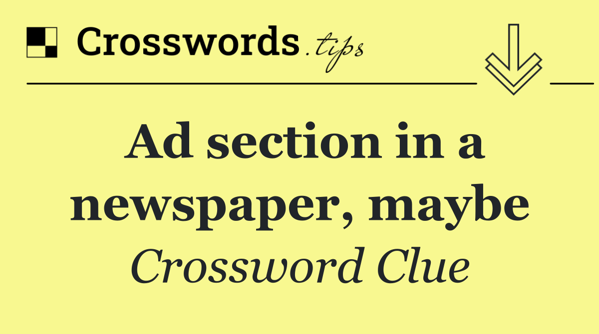 Ad section in a newspaper, maybe