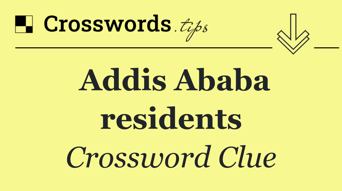 Addis Ababa residents