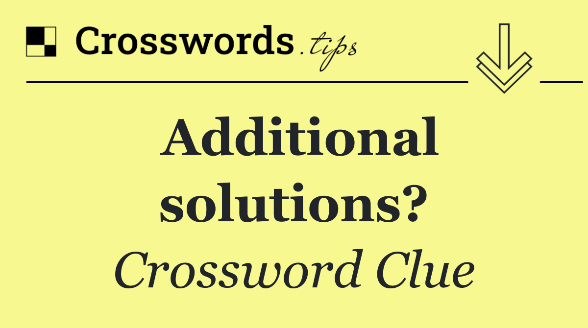 Additional solutions?