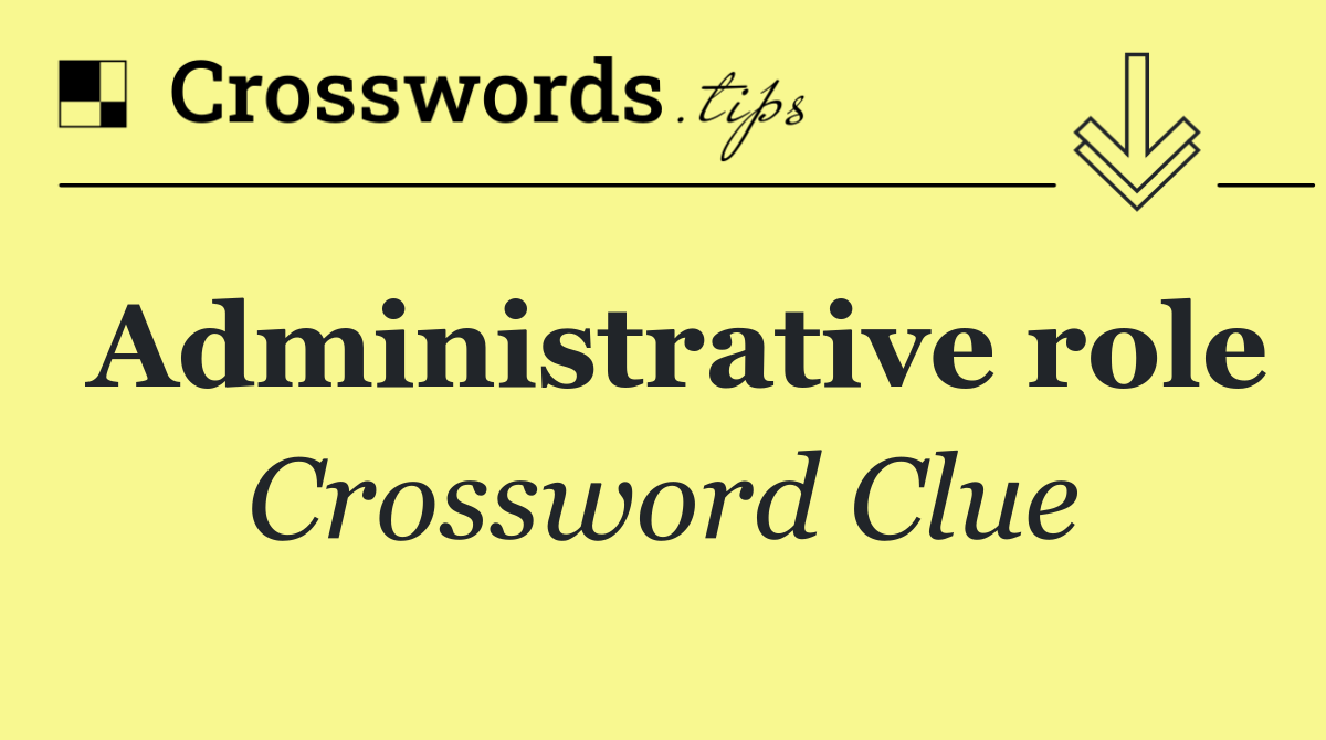 Administrative role