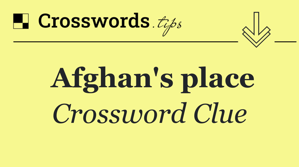 Afghan's place