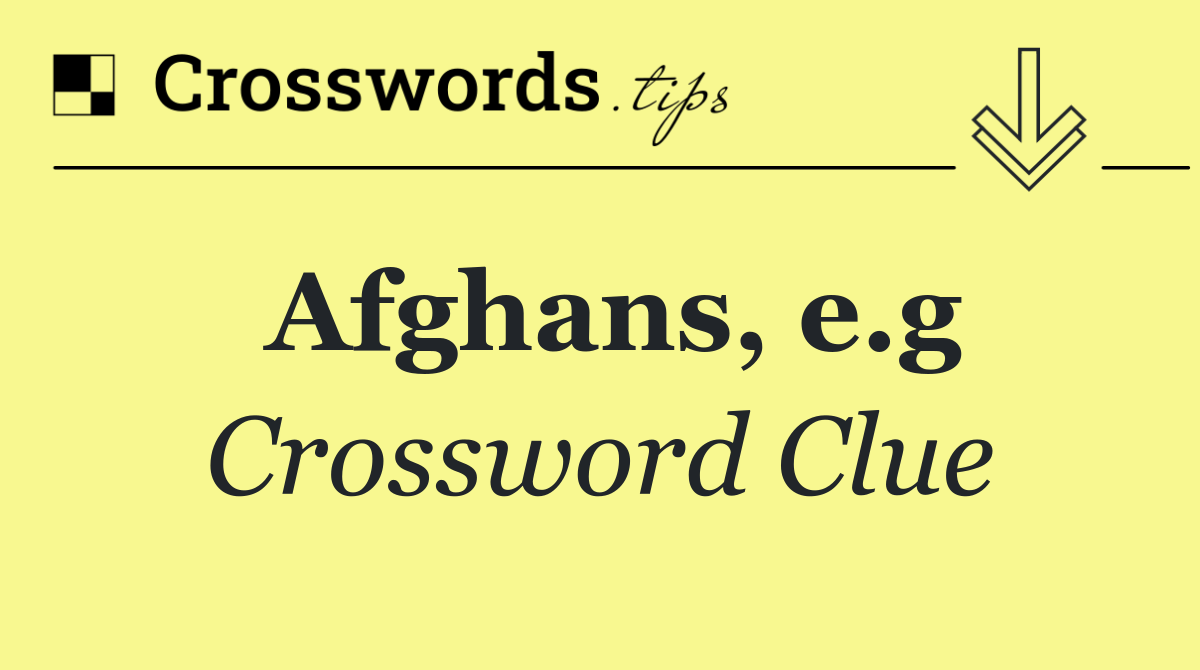Afghans, e.g