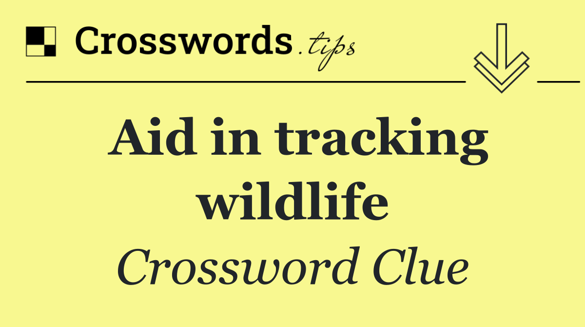 Aid in tracking wildlife