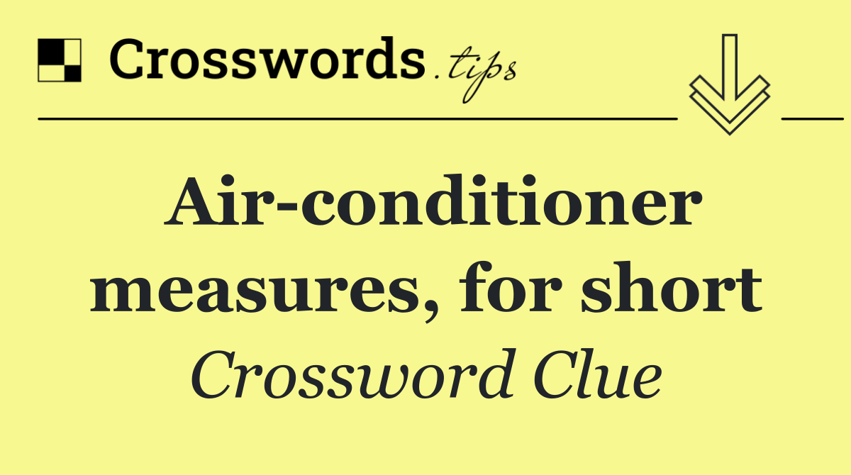 Air conditioner measures, for short